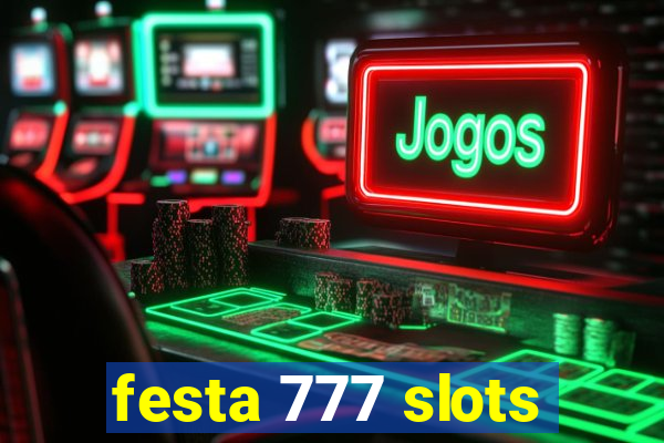 festa 777 slots